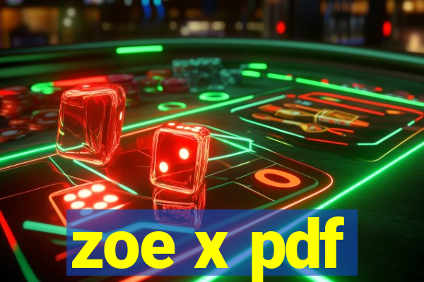 zoe x pdf